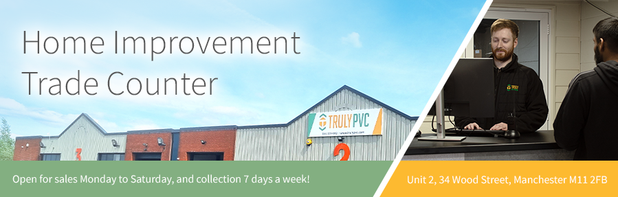 Truly PVC Home Improvement Trade Counter Manchester